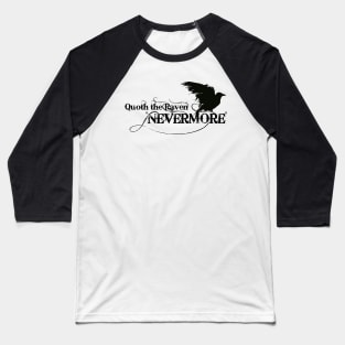 Quoth the Raven "NEVERMORE" Edgar Allan Poe Baseball T-Shirt